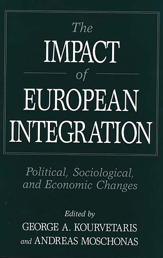 The Impact of European Integration: Political, Sociological, and ...