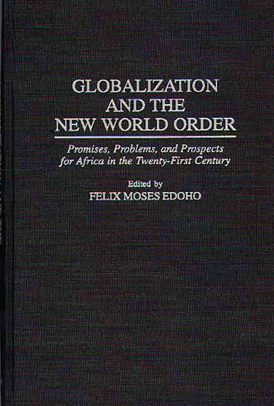 Globalization and the New World Order: Promises, Problems, and ...