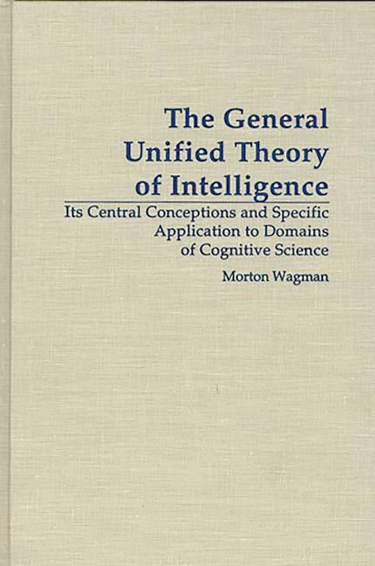 The General Unified Theory of Intelligence cover