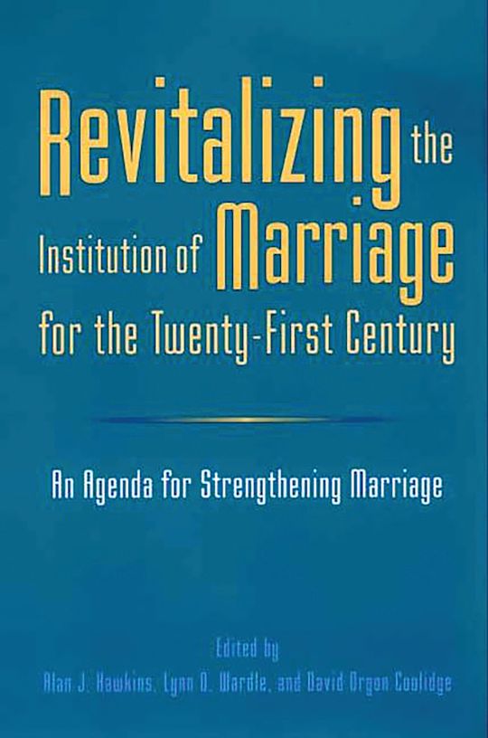 Revitalizing the Institution of Marriage for the Twenty-First Century cover