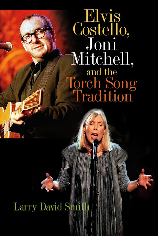 Elvis Costello, Joni Mitchell, and the Torch Song Tradition cover