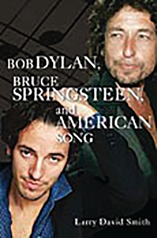 Bob Dylan, Bruce Springsteen, and American Song cover