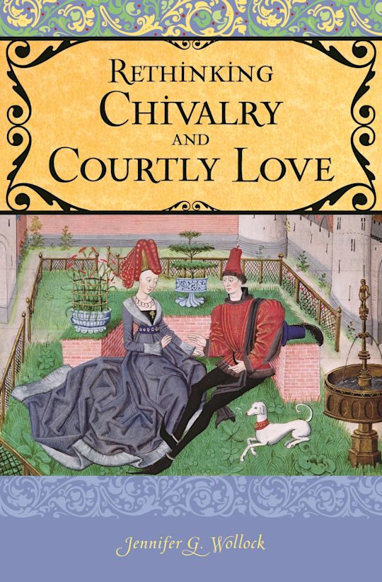 Rethinking Chivalry and Courtly Love cover