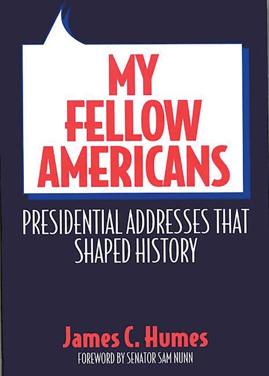 My Fellow Americans: Presidential Addresses That Shaped History: James ...