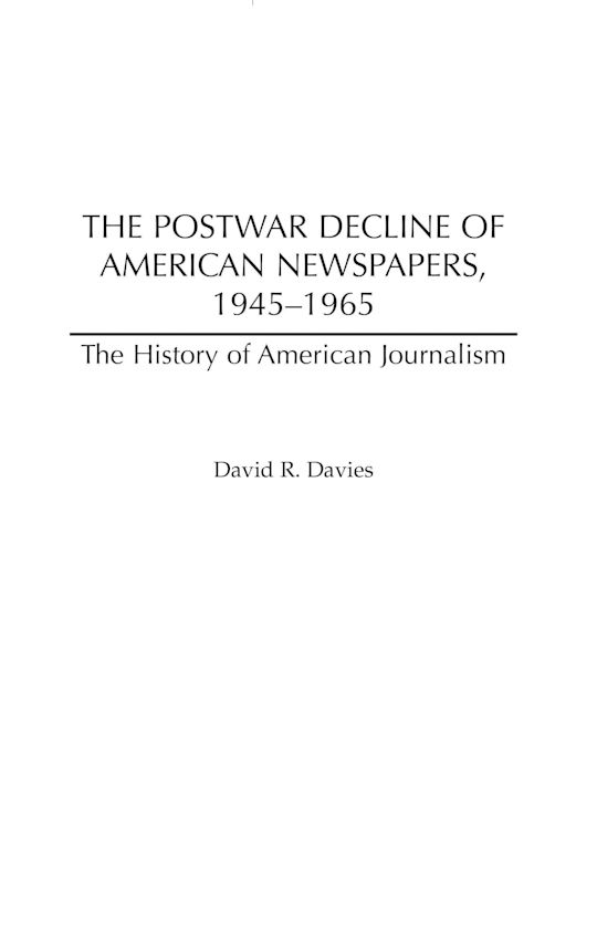 The Postwar Decline of American Newspapers, 1945-1965 cover