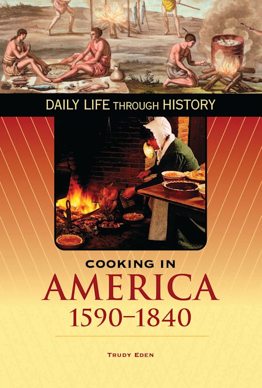 Cooking in America, 1590-1840 cover
