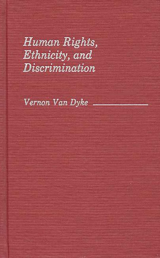 Human Rights, Ethnicity, and Discrimination: : Contributions in Ethnic ...
