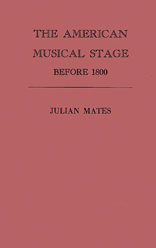 The American Musical Stage Before 1800 cover