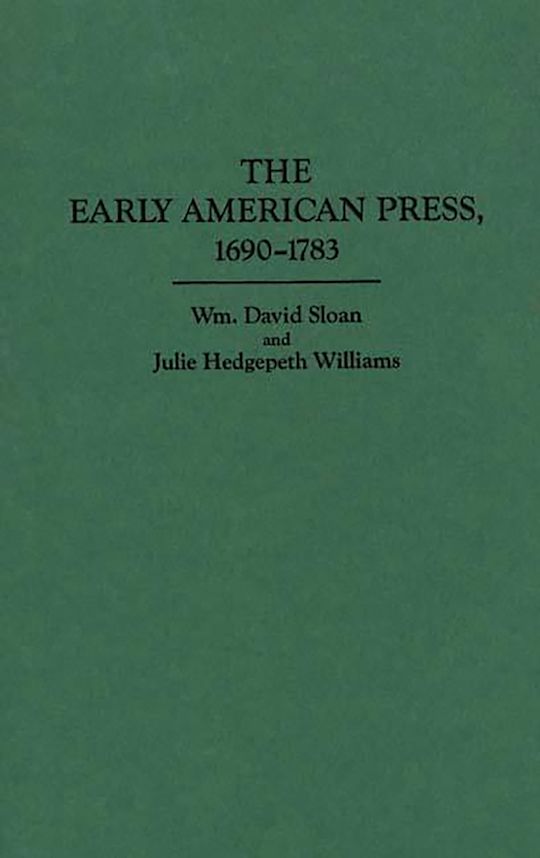 The Early American Press, 1690-1783 cover