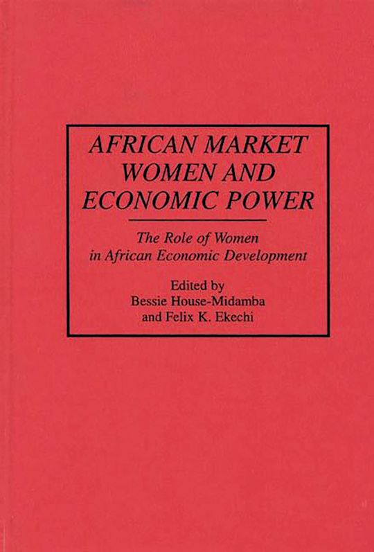 African Market Women and Economic Power: The Role of Women in African ...