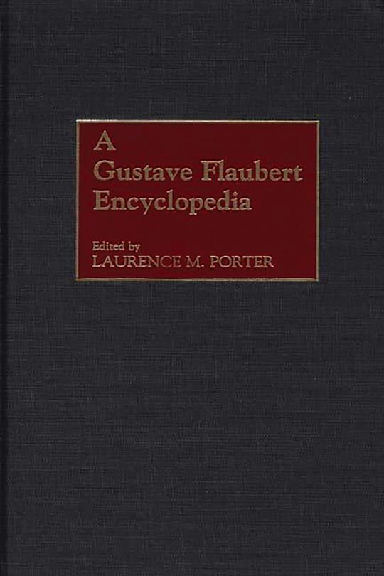 A Gustave Flaubert Encyclopedia cover