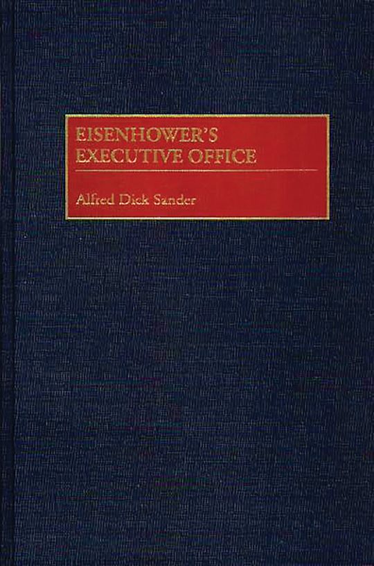 Eisenhower's Executive Office cover
