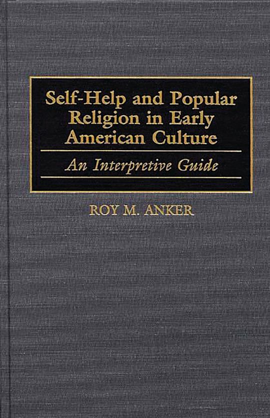 Self-Help and Popular Religion in Early American Culture cover