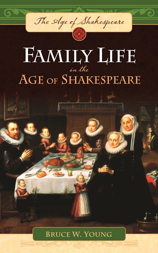 Family Life in the Age of Shakespeare cover