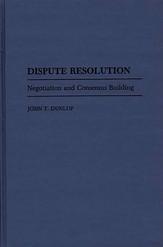 Dispute Resolution: Negotiation and Consensus Building: Praeger ...