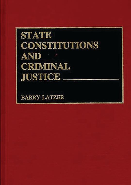 State Constitutions and Criminal Justice cover