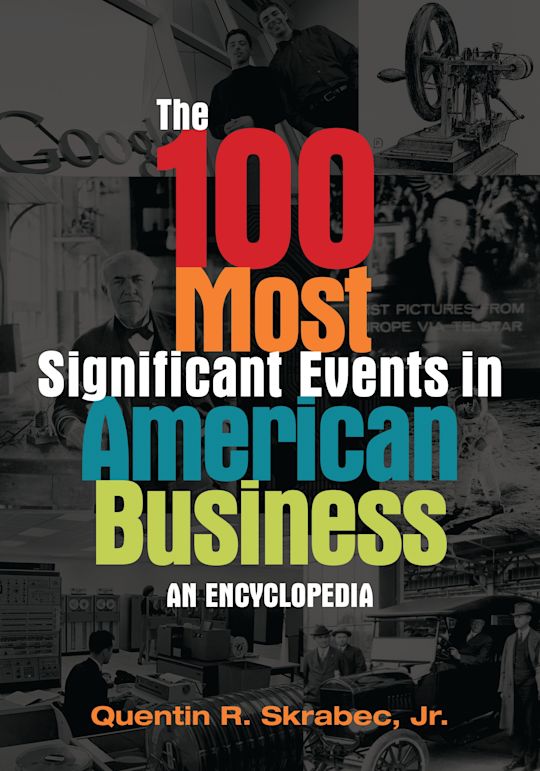 Significant Event Examples The 100 Most Significant Events in American Business: An Encyclopedia ...