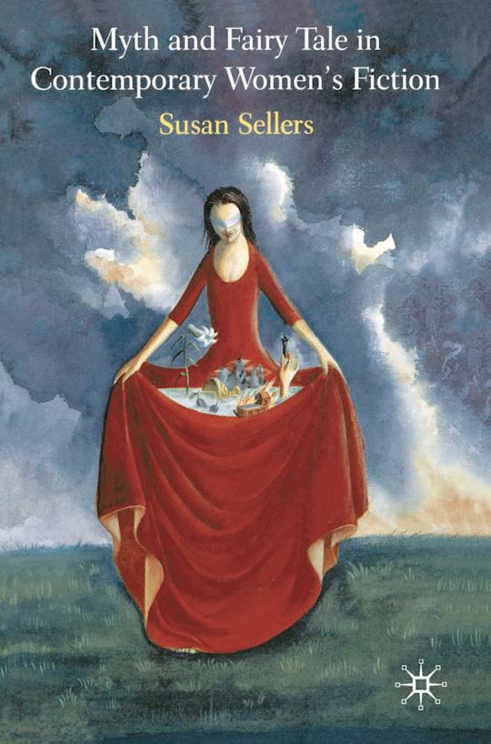 Myth and Fairy Tale in Contemporary Women's Fiction cover