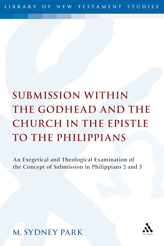 Submission within the Godhead and the Church in the Epistle to the Philippians cover