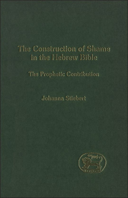 The Construction of Shame in the Hebrew Bible cover
