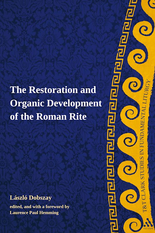 The Restoration and Organic Development of the Roman Rite cover