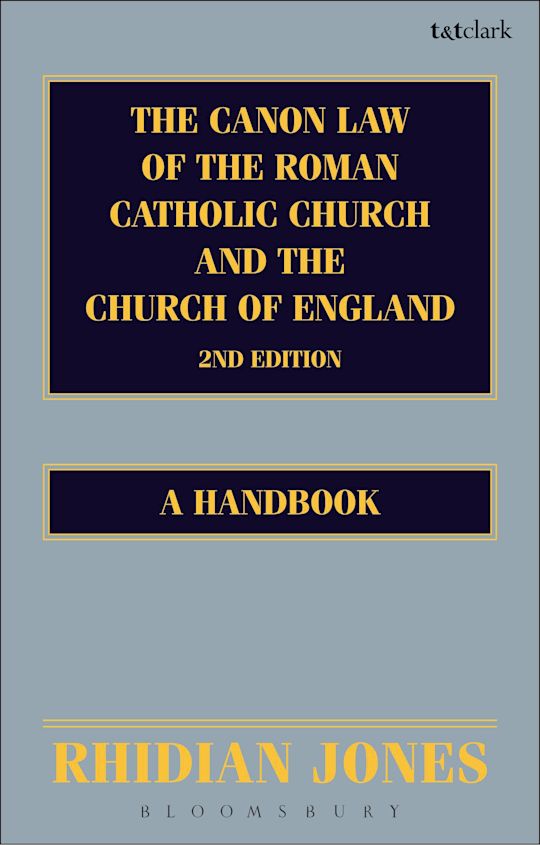 The Canon Law of the Roman Catholic Church and the Church of England 2nd edition cover