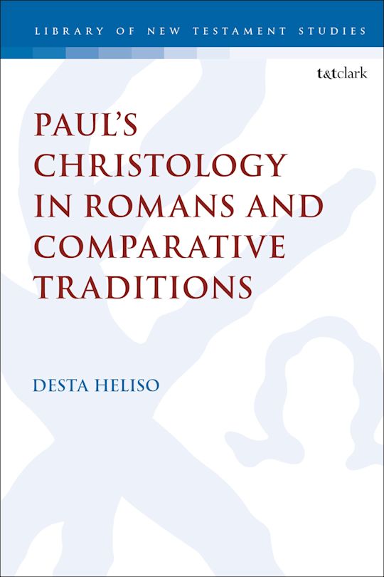 Paul’s Christology in Romans and Comparative Traditions cover