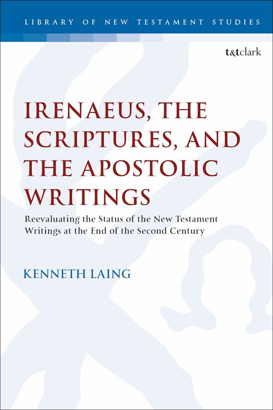 Irenaeus, the Scriptures, and the Apostolic Writings cover