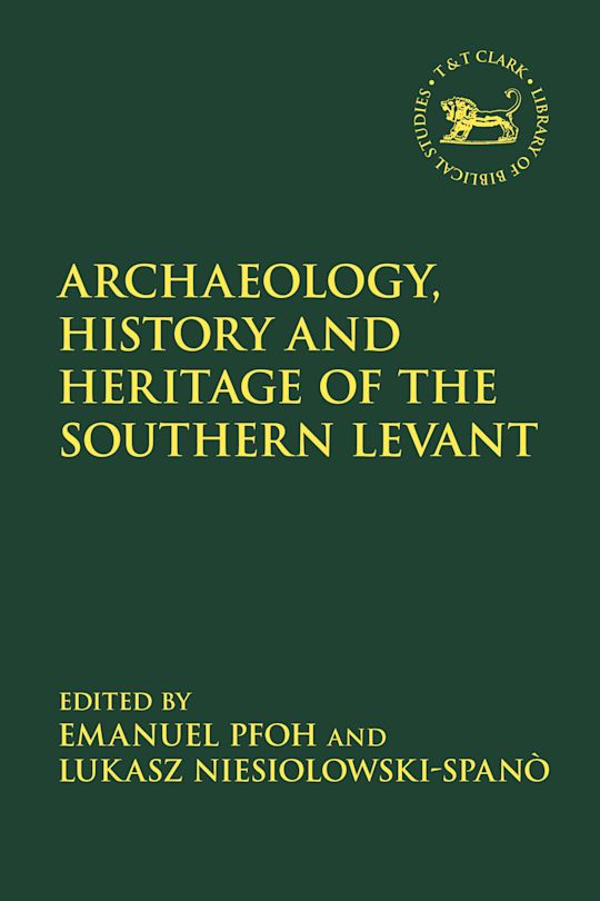 Archaeology, History and Heritage of the Southern Levant cover