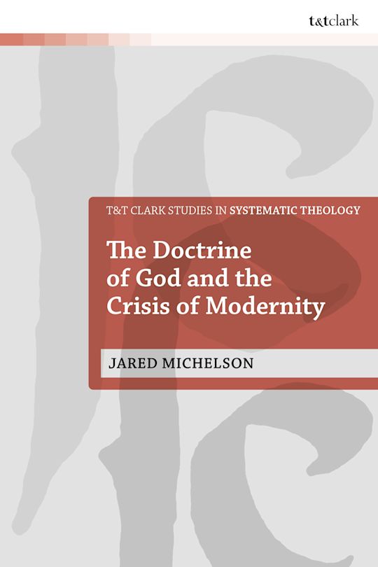 The Doctrine of God and the Crisis of Modernity cover