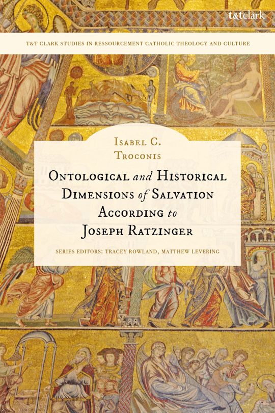 Ontological and Historical Dimensions of Salvation According to Joseph Ratzinger cover