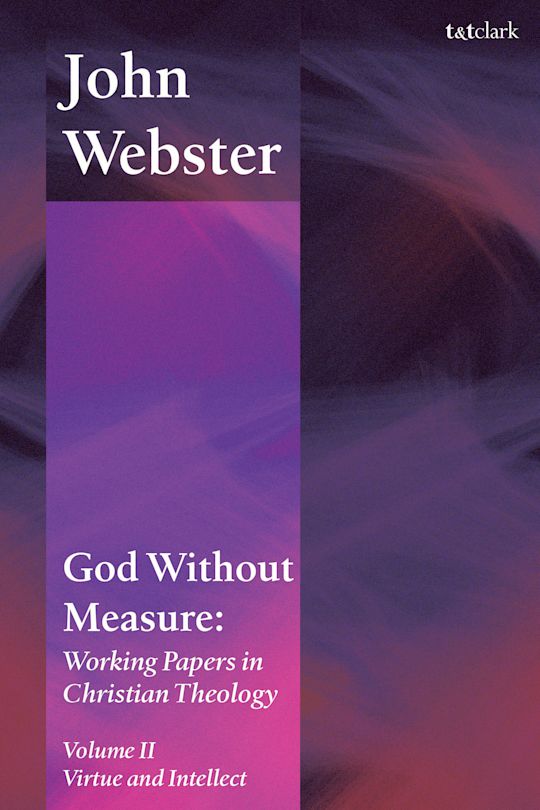 God Without Measure: Working Papers in Christian Theology cover