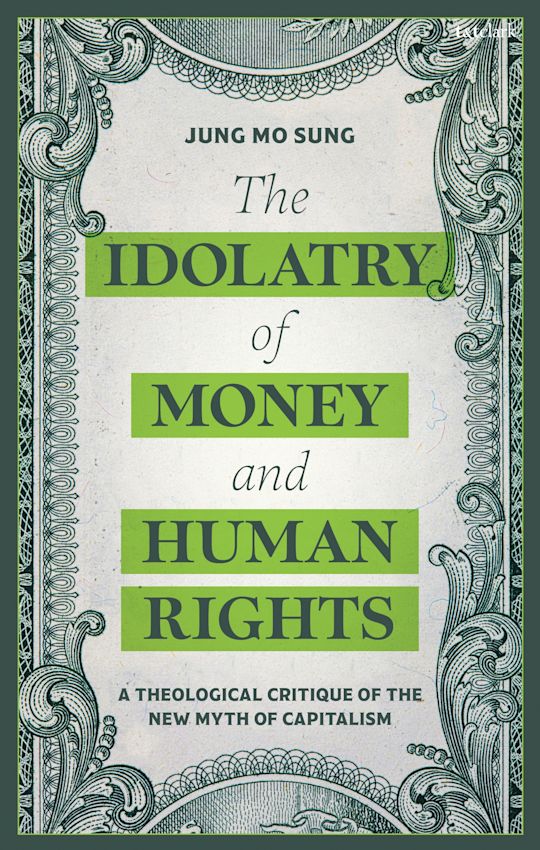 The Idolatry of Money and Human Rights cover