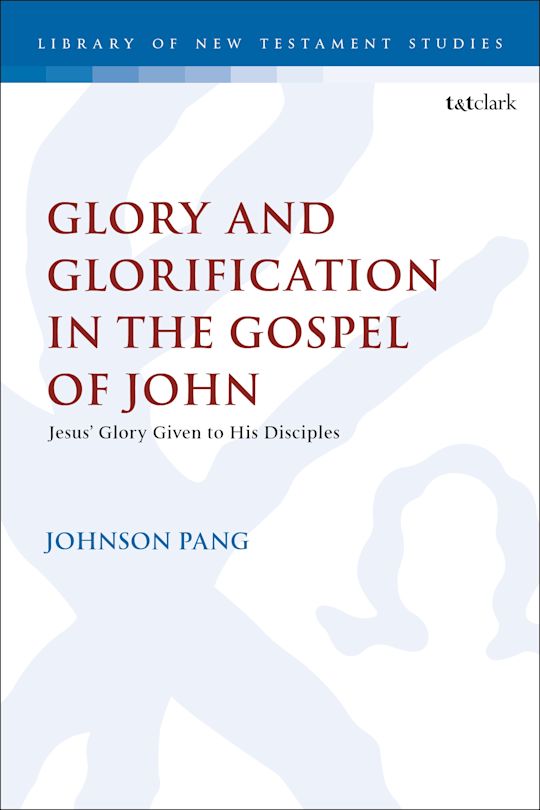 Glory and Glorification in the Gospel of John cover