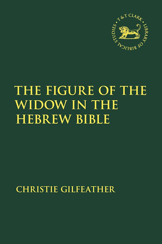The Figure of the Widow in the Hebrew Bible cover