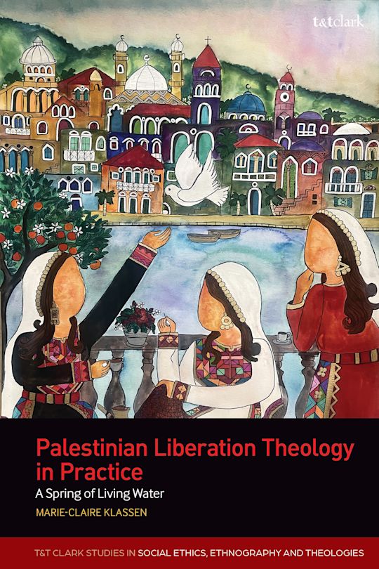 Palestinian Liberation Theology in Practice cover