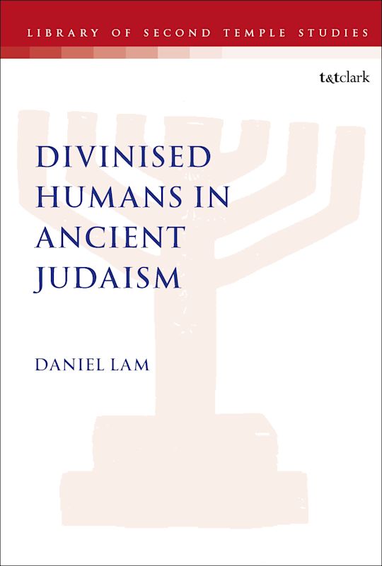 Divinised Humans in Ancient Judaism cover