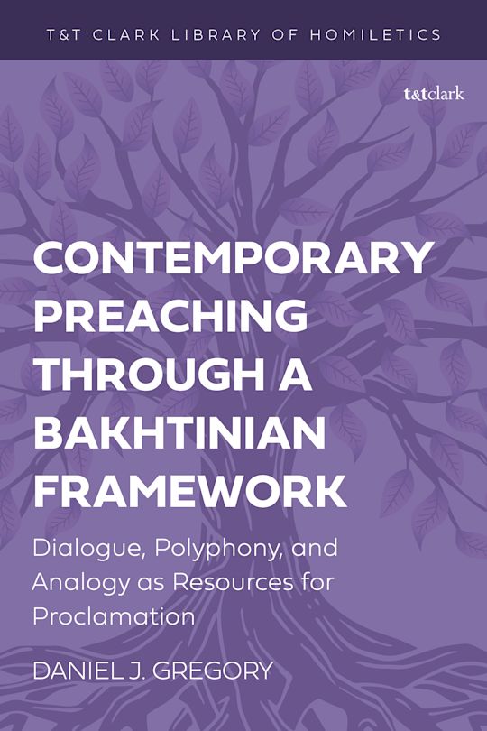 Contemporary Preaching through a Bakhtinian Framewor cover