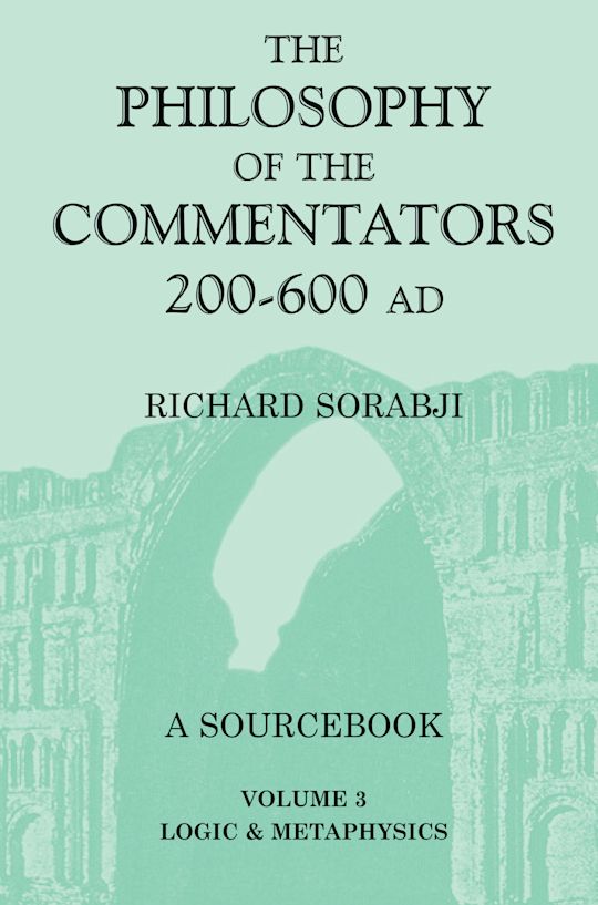 The Philosophy of the Commentators, 200-600 AD cover