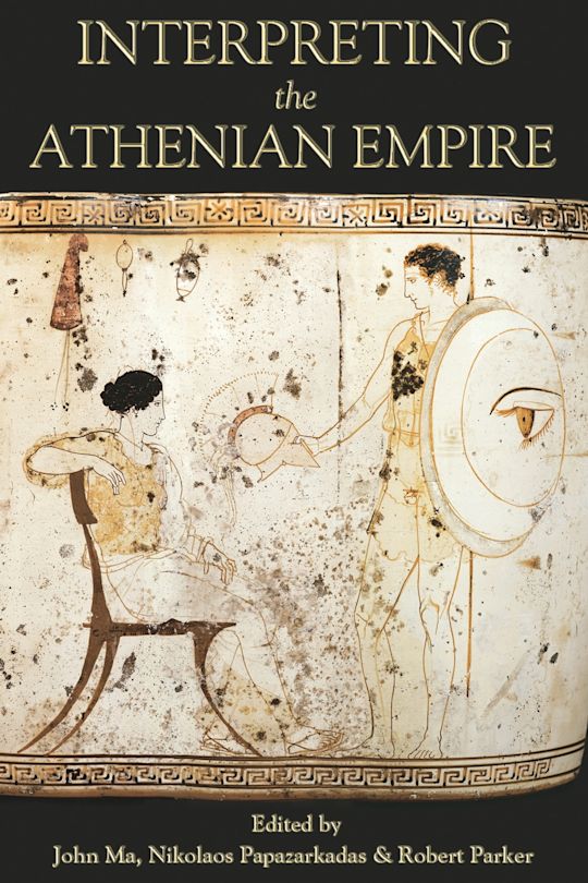 Interpreting the Athenian Empire: : Robert Parker: Bristol