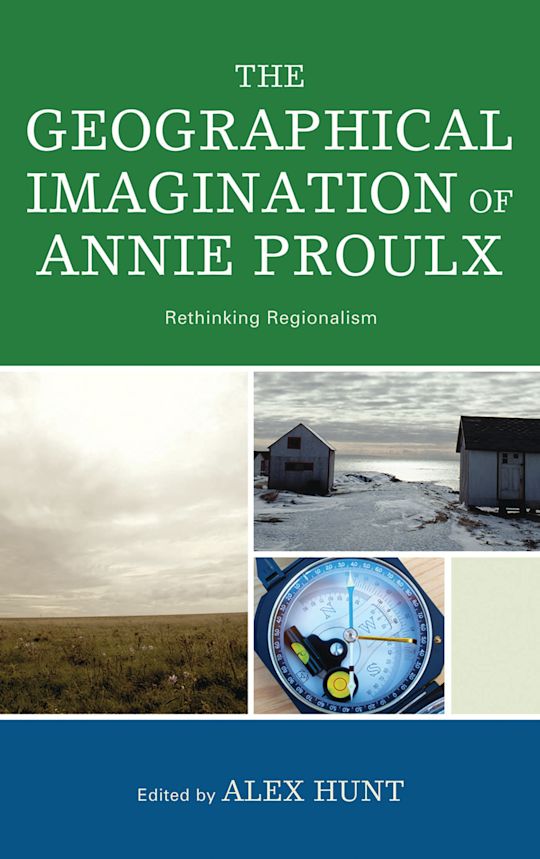 The Geographical Imagination of Annie Proulx cover
