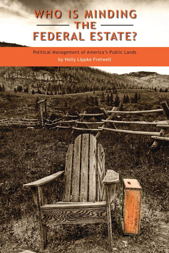Who Is Minding the Federal Estate? cover