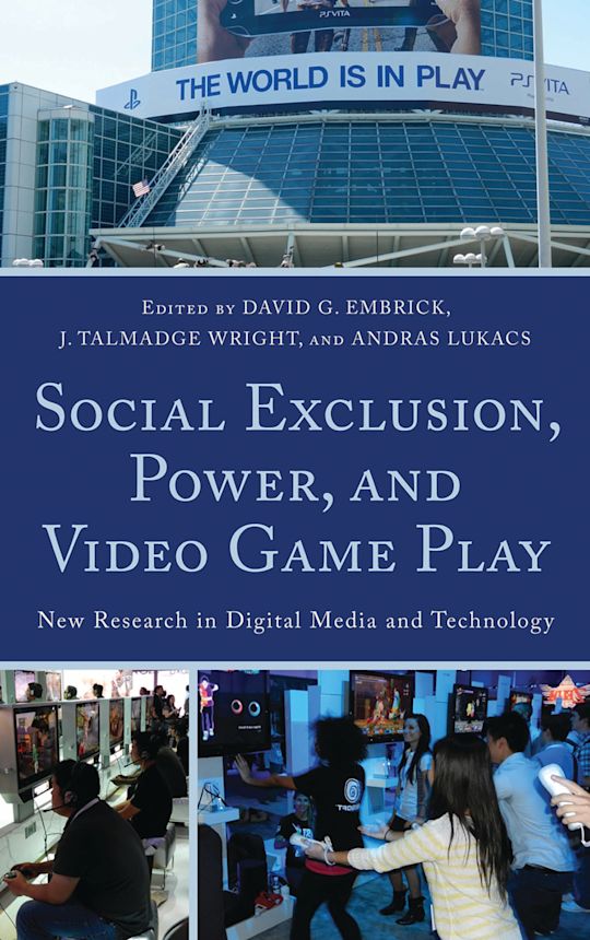 Social Exclusion, Power, and Video Game Play cover