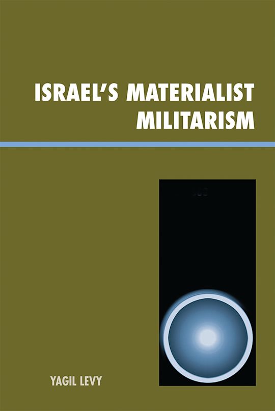 Israel's Materialist Militarism cover