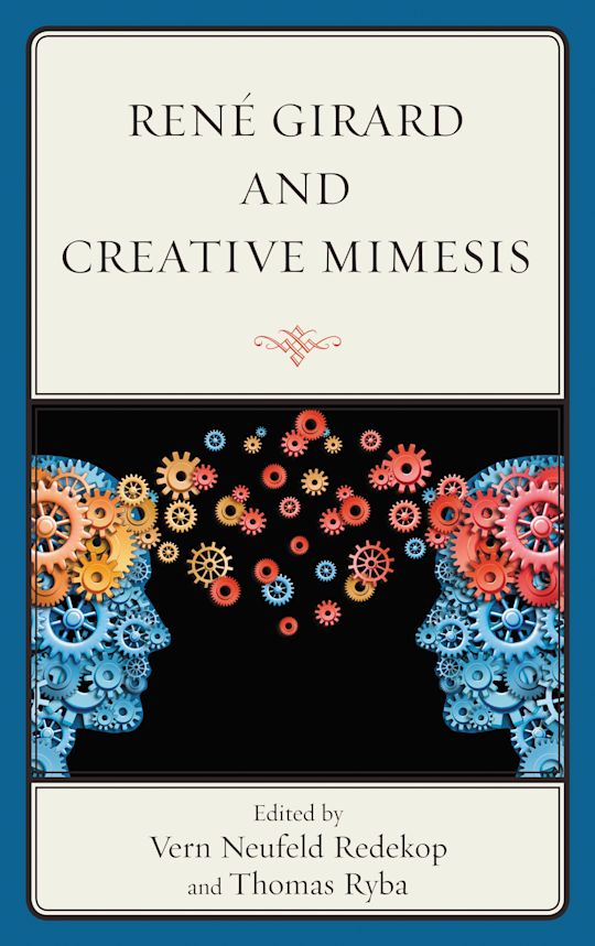 René Girard and Creative Mimesis cover