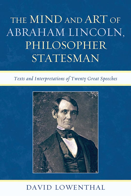 The Mind and Art of Abraham Lincoln, Philosopher Statesman cover