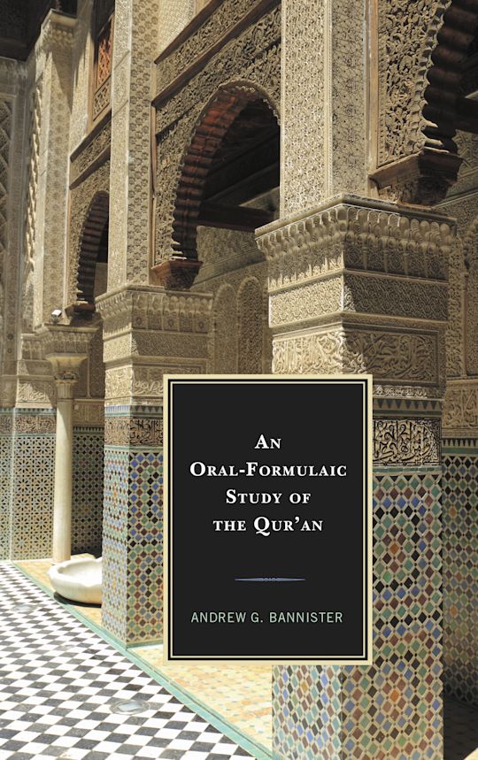 An Oral-Formulaic Study of the Qur'an cover