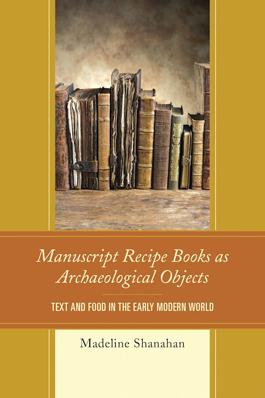 Manuscript Recipe Books as Archaeological Objects cover