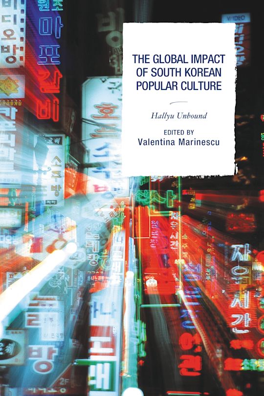 The Global Impact of South Korean Popular Culture cover