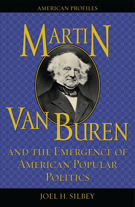 Martin Van Buren and the Emergence of American Popular Politics cover